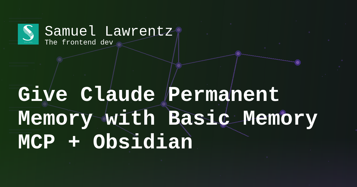 Samuel Lawrentz | Give Claude Permanent Memory with Basic Memory MCP ...